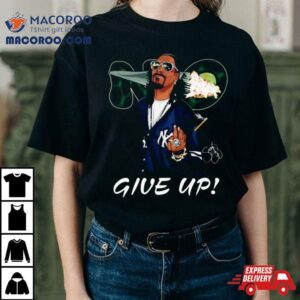 Snoop Dogg Give Up Signature Shirt 3 Snoop Dogg Give Up Signature Tshirt