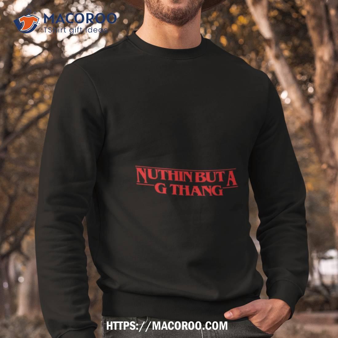 Snoop Dogg Nuthin’ But A G Thang Shirt Snoop Dogg Nuthin’ But A G Thang Shirt
