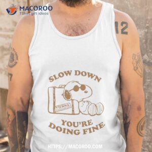 Snoopy Slow Down You Re Doing Fine Tank Top