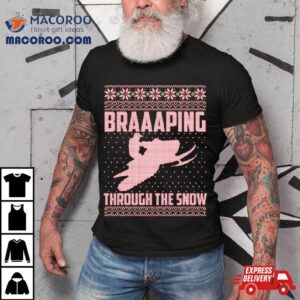 Snowmobile Braaaping Through The Snow Ugly Christmas Tshirt