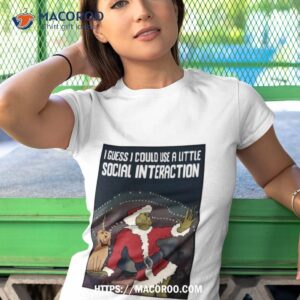 Social Interaction Grinch Christmas Shirt 3 Social Interaction Grinch Christmas Tshirt 1