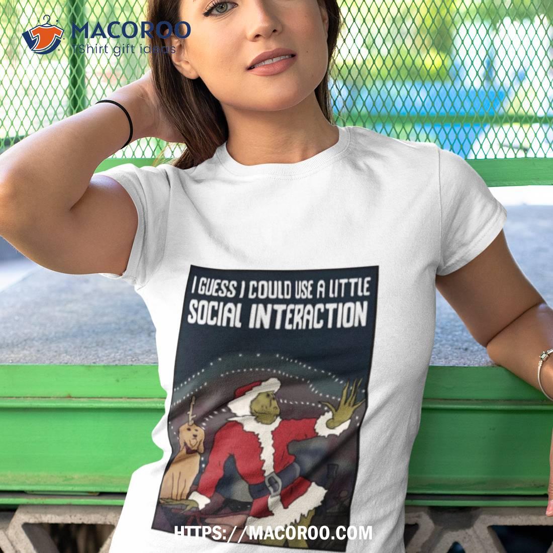 Social Interaction Grinch Christmas Shirt Social Interaction Grinch Christmas Shirt