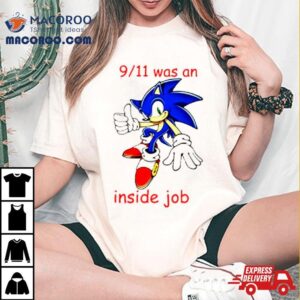 Sonic Was An Inside Job Tshirt