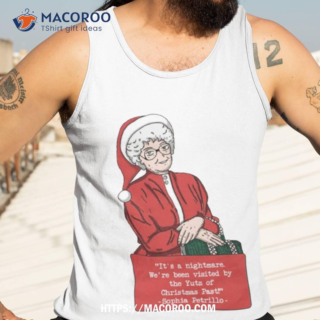 Sophia Petrillo Christmas Quote Shirt Sophia Petrillo Christmas Quote Shirt