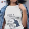 Sorry I Missed Your Call I Was On The Other Line Man Fishing Sweatshirt