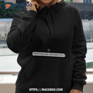 Sovereign Nation Street Shirt