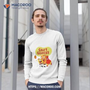 Spongebob Squarepants Goofy Goobers Shirt 2 Spongebob Squarepants Goofy Goobers Sweatshirt 1
