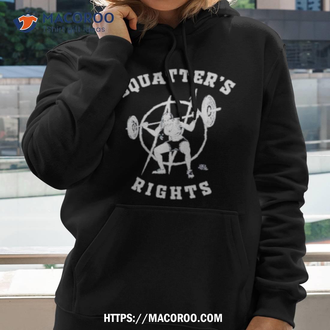 Squatter’s Rights Shirt Squatter’s Rights Shirt