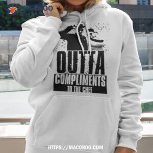 Straight Outta Compliments To The Chef Shirt