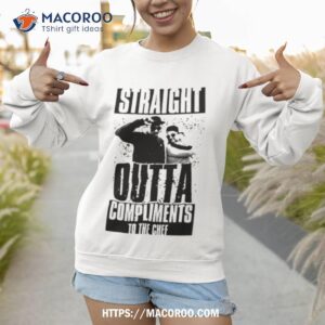 Straight Outta Compliments To The Chef Shirt 2 Straight Outta Compliments To The Chef Sweatshirt