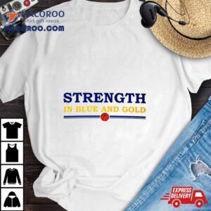 Strength In Blue And Gold Basketball Shirt