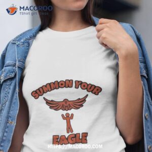Summon Your Eagle Tshirt