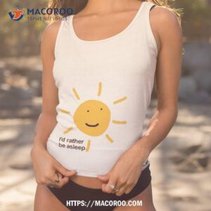 sun i d rather be asleep shirt tank top 1