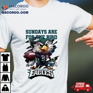 Sundays Are For The Bird Nfl Philadelphia Eagles Tshirt