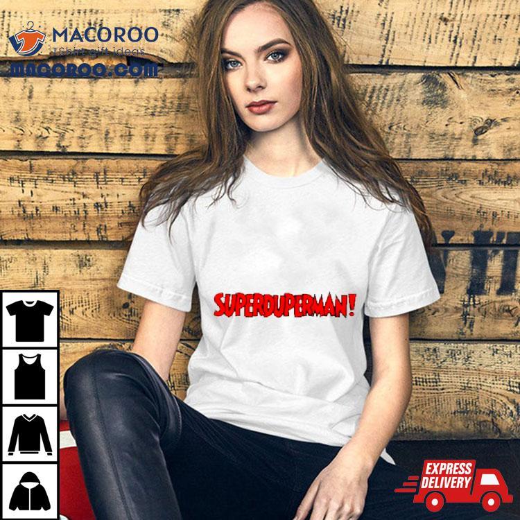 Superduperman Comic Parody Shirt Superduperman Comic Parody Shirt