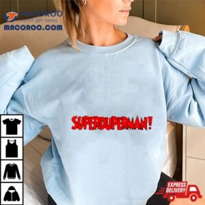 Superduperman Comic Parody Shirt 1 Superduperman Comic Parody Tshirt