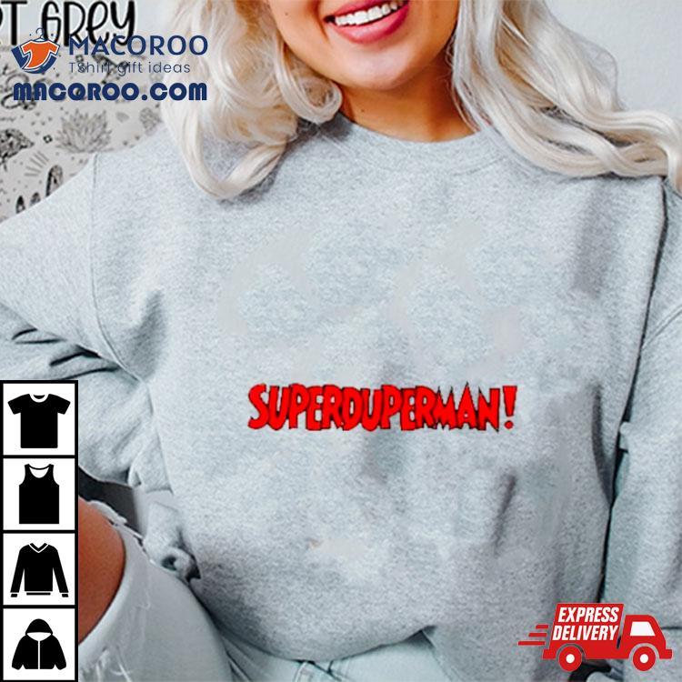 Superduperman Comic Parody Shirt Superduperman Comic Parody Shirt
