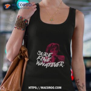 Sure Fine Whatever Pink Vintage Shirt 2 Sure Fine Whatever Pink Vintage Tank Top 4