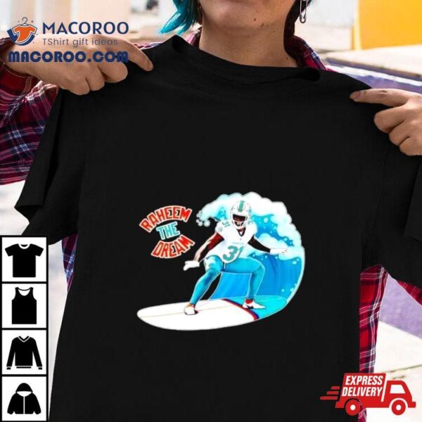 Surfing Raheem The Dream Miami Dolphins Shirt