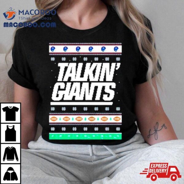 Talkin’ Giants Ugly Christmas Shirt