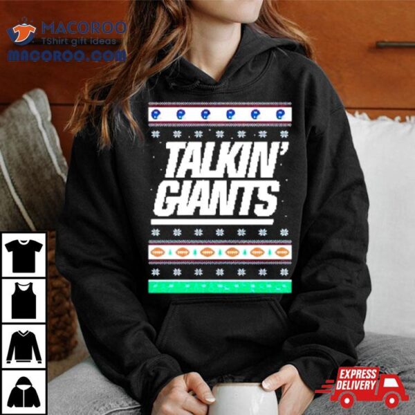 Talkin’ Giants Ugly Christmas Shirt