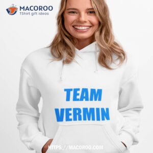 Team Vermin Shirt 2 Team Vermin Hoodie 1