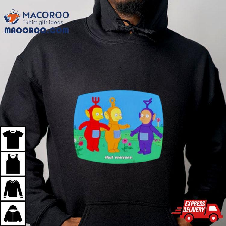 Teletubbies Hurt Everyone The Simpsons Shirt Teletubbies Hurt Everyone The Simpsons Shirt