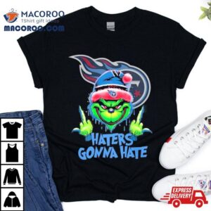 Tennessee Titans Grinch Middle Finger Haters Gonna Hate Logo Tshirt