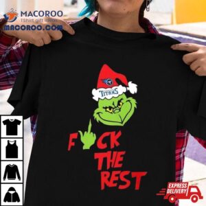 Tennessee Titans Santa Grinch Hat Fuck The Rest Christmas Tshirt