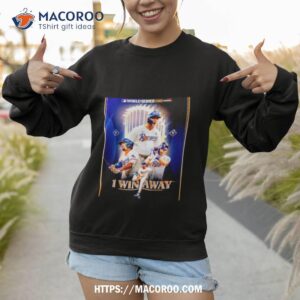 Texas 1 Win Away From Clinching World Series Shirt 3 texas 1 win away from clinching world series shirt sweatshirt 1