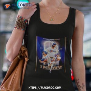 Texas 1 Win Away From Clinching World Series Shirt