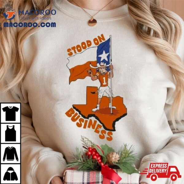 Texas Longhorns Stood On Business Shirt