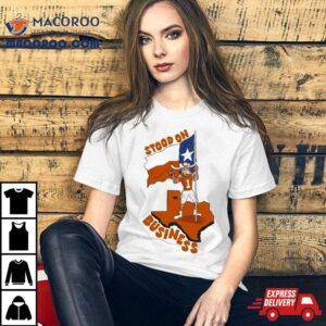 Texas Longhorns Stood On Business Tshirt