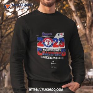 Texas Rangers 2023 Trophy World Series Champions Shirt 2 Texas Rangers 2023 Trophy World Series Champions Sweatshirt