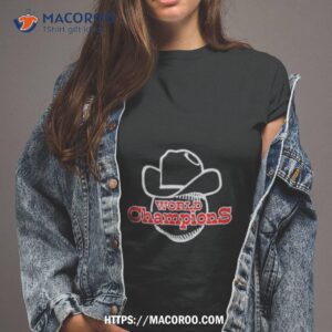 Texas Rangers Baseball Cowboys World Champions Shirt