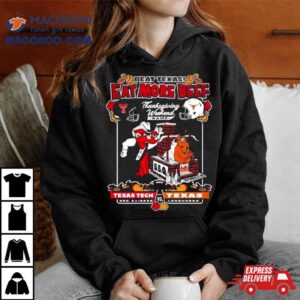 Texas Tech Red Raiders Vs Texas Longhorns Beat Texas Eat More Beef Thanksgiving Weekend Game Tshirt