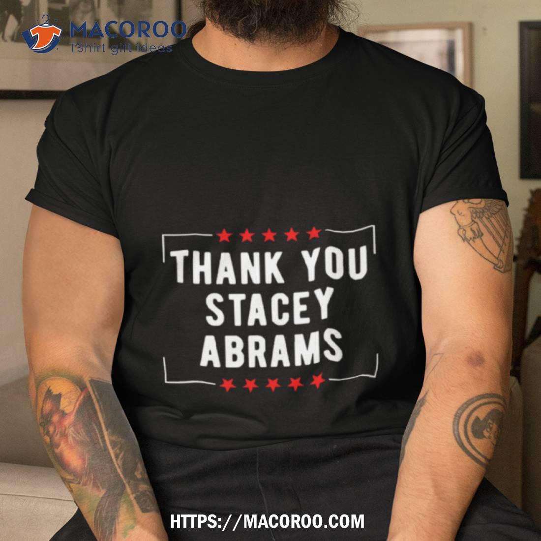Thank You Stacey Abrams Shirt Thank You Stacey Abrams Shirt