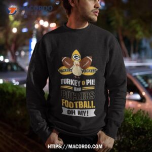 Thanksgiving Turkey And Pie Green Bay Packers Football Sweatshirt