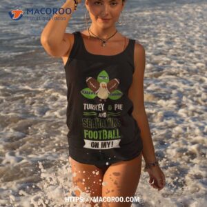 Thanksgiving Turkey And Pie Seattle Seahawks Football Tank Top 3