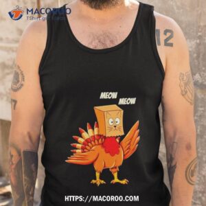 Thanksgiving Turkey Cat Meow Funny Men Women Thanksgiving Tank Top