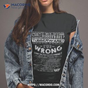 That Is Legit The Same Tubberware I Give My 5 Years Old Daughter For School Everyday T Shirt That Is Legit The Same Tubberware I Give My 5 Years Old Daughter For School Everyday T Shirt