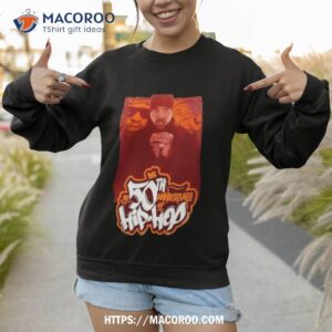 The 50th Anniversary Of Hip Hop Sweatshirt 1
