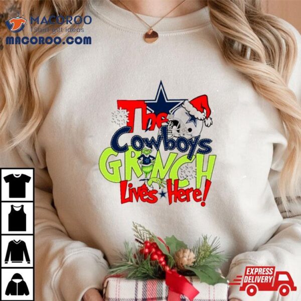 The Cowboys Grinch Lives Here Christmas Shirt