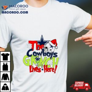 The Cowboys Grinch Lives Here Christmas Tshirt