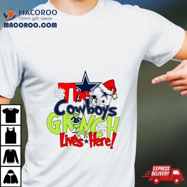 The Cowboys Grinch Lives Here Christmas Shirt