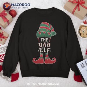 The Dad Elf Cute Ugly Christmas Sweater Family Sweatshirt