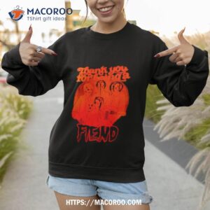 The Golden Girl Thank You For Being A Fiend Sweatshirt