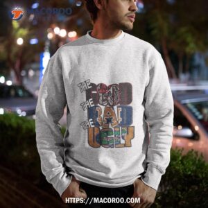 the good georgia bulldogs the bad auburn tigers the ugly florida gators shirt sweatshirt
