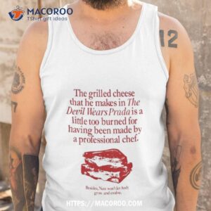 The Grilled Cheese That He Makes In The Devil Wears Prada Is A Little Too Burned Red Vintage Sweat Tank Top