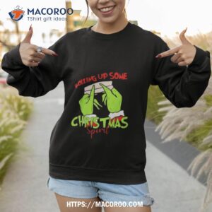 The Grinch Hand Rolling Up Some Christmas Spirit Christmas 2023 Sweatshirt